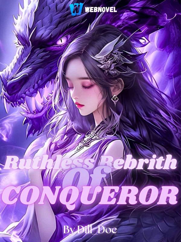 Ruthless Rebirth of Conqueror