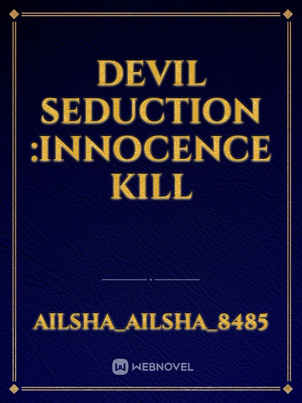 devil seduction :innocence kill