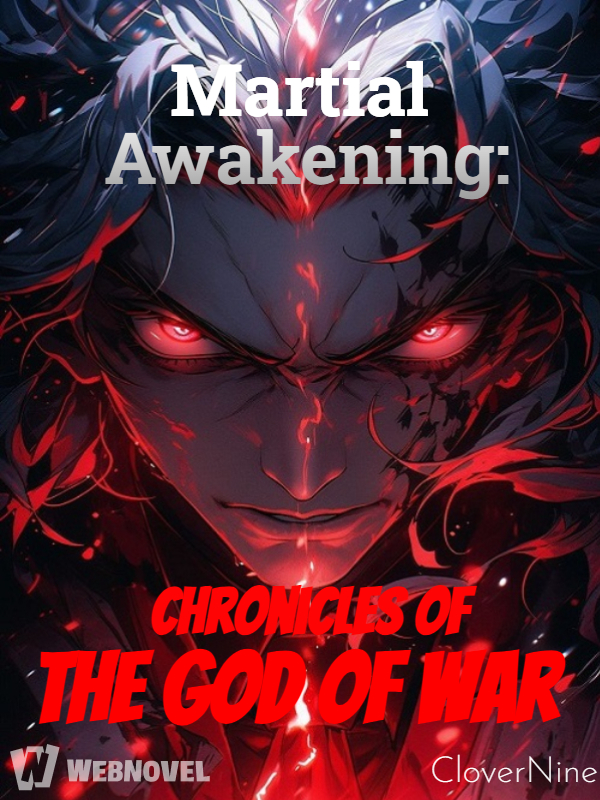 Martial Awakening: Chronicles of the God of War