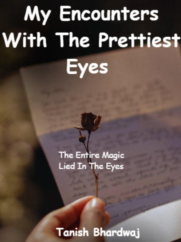 My Encounters With The Prettiest Eyes