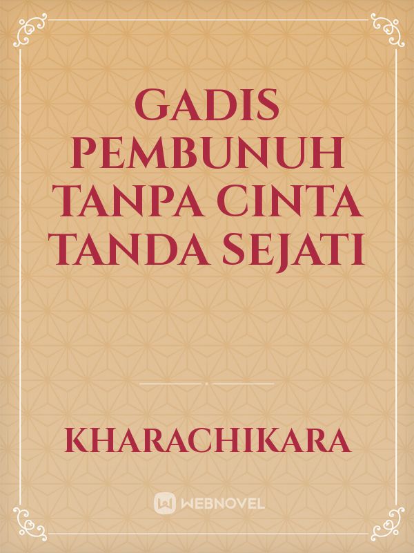 Gadis Pembunuh Tanpa Cinta Tanda Sejati