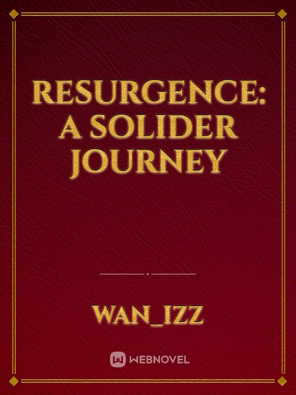 Resurgence: A solider Journey