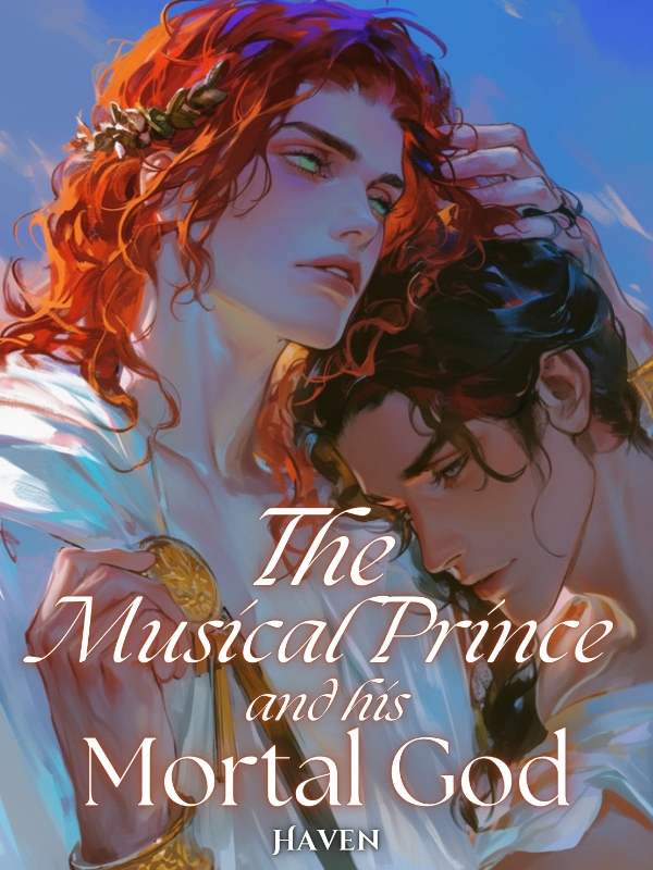 [BL] The Musical Prince and his Mortal God