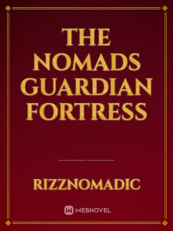 The Nomads Guardian Fortress