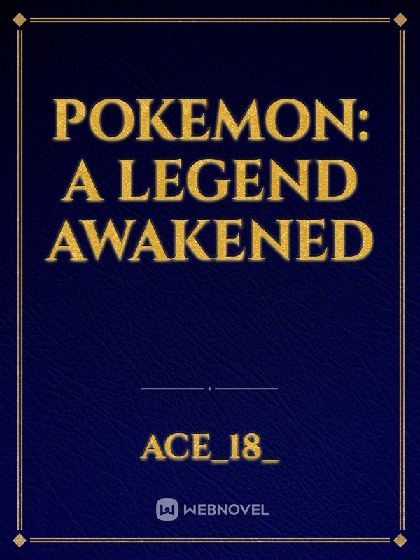 Pokemon: A Legend Awakened