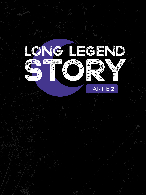 Long Legend Story / Partie 2 / Le cycle de la magie