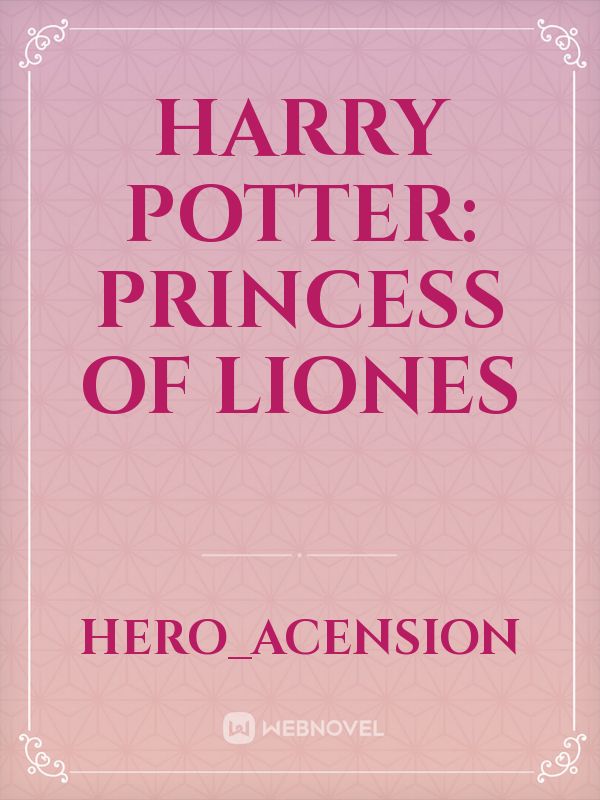 Harry Potter: Princess of Liones