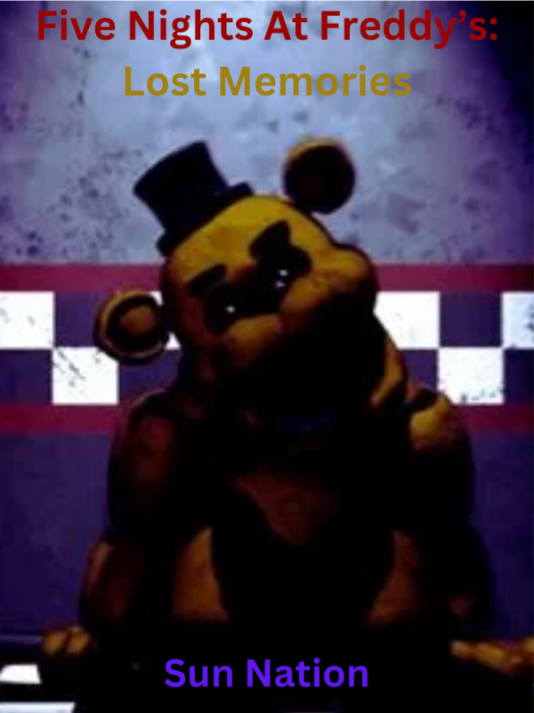 Five Nights At Freddy’s: Lost Memories