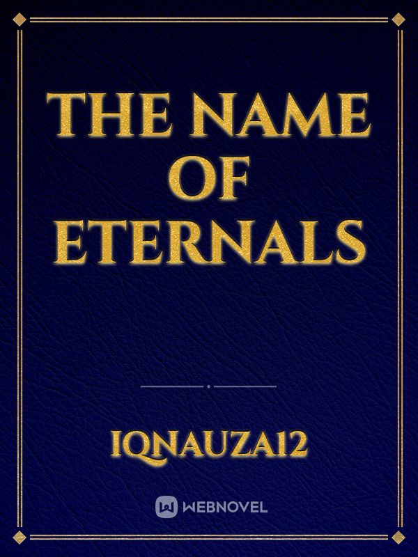 The Name of Eternals