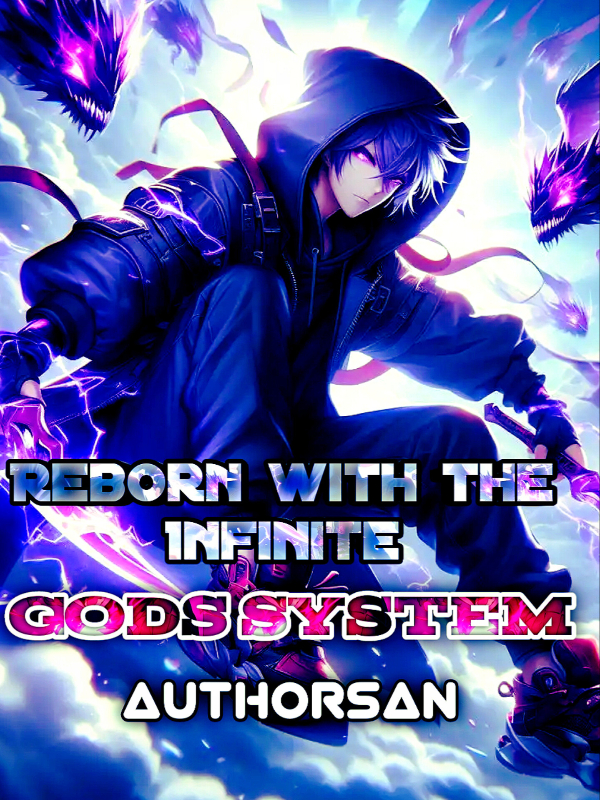 Reborn With the Infinite Gods System