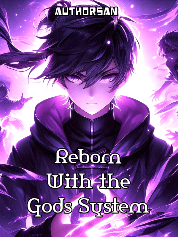 Reborn With the Infinite Gods System