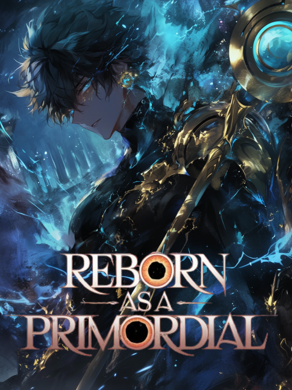 Reborn as a Primordial