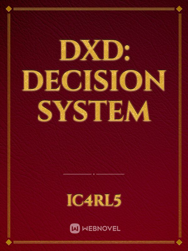 DxD: Decision System