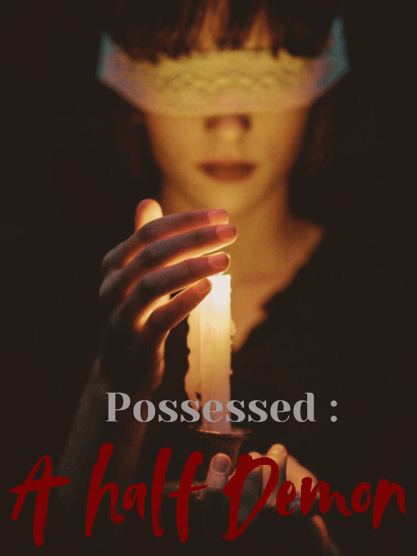 Possessed: A Half Demon