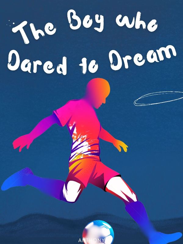 The Boy who dared to Dream