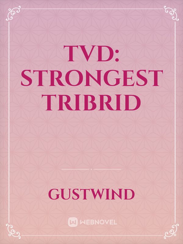 TVD: Strongest Tribrid