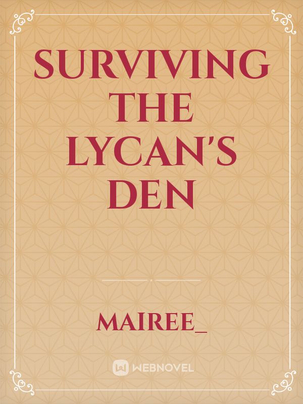 Surviving the Lycan's Den