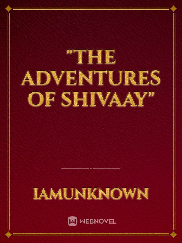 "The Adventures of Shivaay"