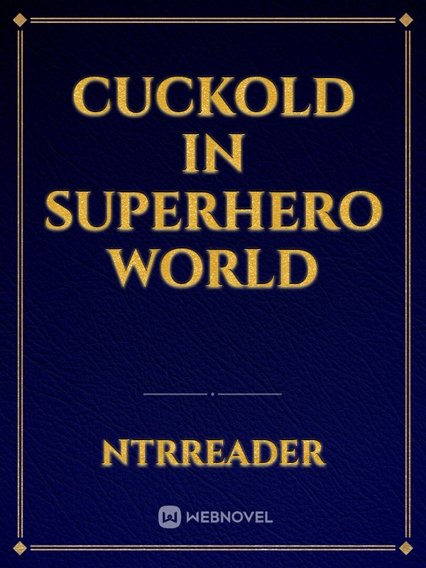 Cuckold in Superhero World