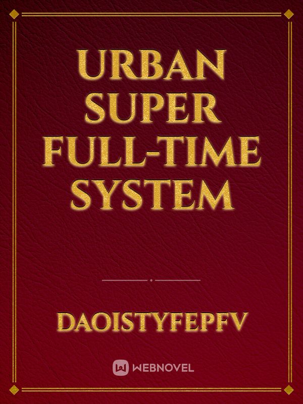 Urban Super Full-time System