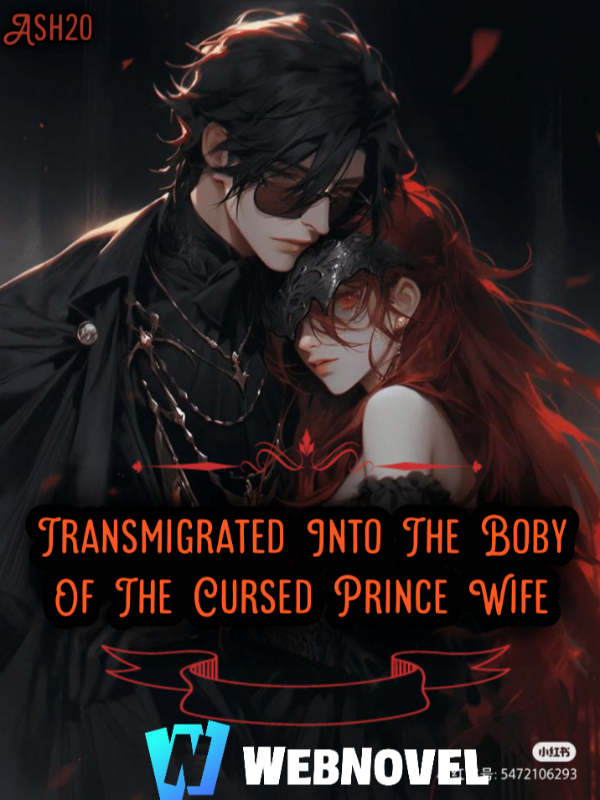 Transmigrated Into The Body Of The Cursed Prince Wife