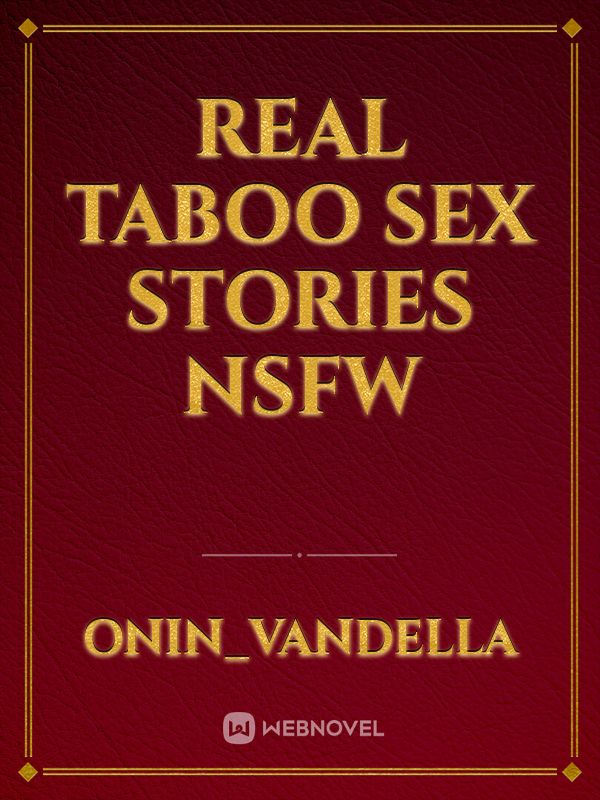 real taboo sex stories NSFW