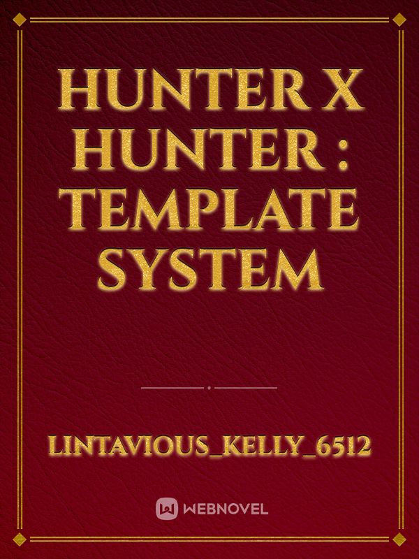 hunter x hunter : Template system