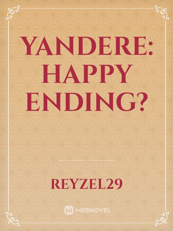 Yandere: Happy Ending?