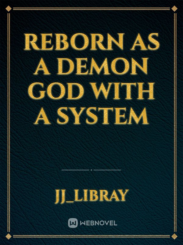 Reborn as a Demon God with a system