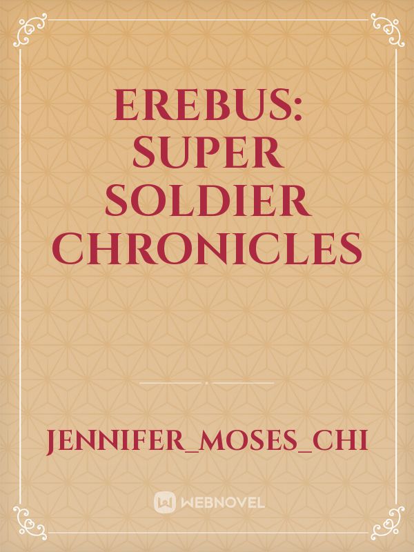 Erebus: super soldier chronicles