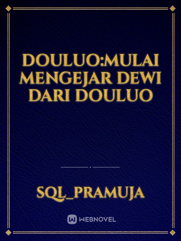 Douluo:Mulai Mengejar Dewi Dari Douluo