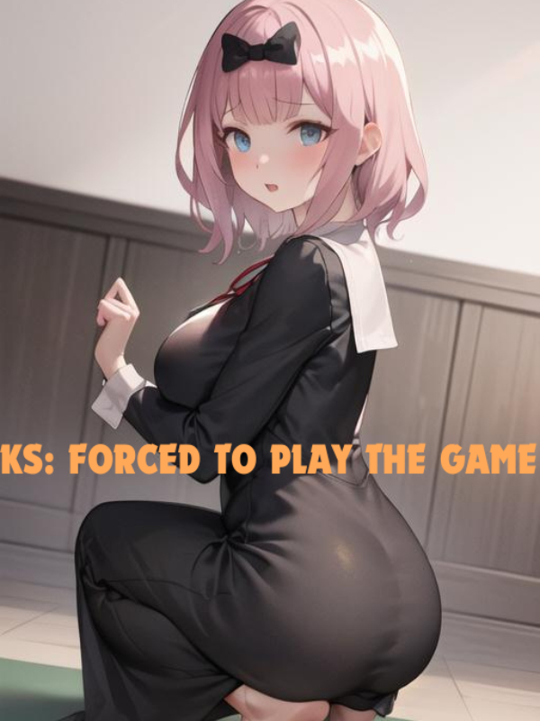 Kaguya-sama: Forced To Play The Game