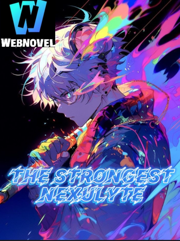 THE STRONGEST NEXULYTE