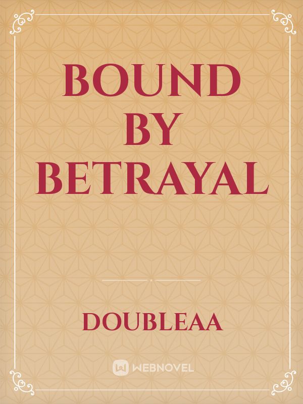 Bound By Betrayal