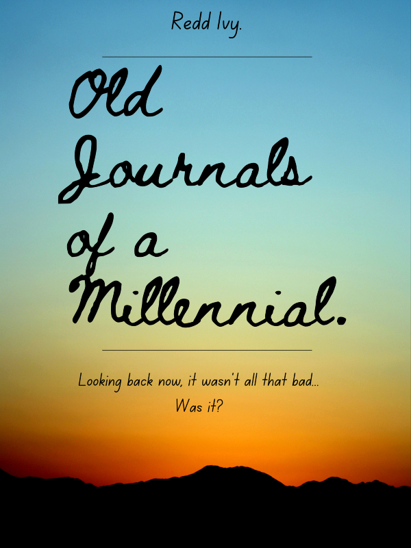 Old Journals of a Millennial.