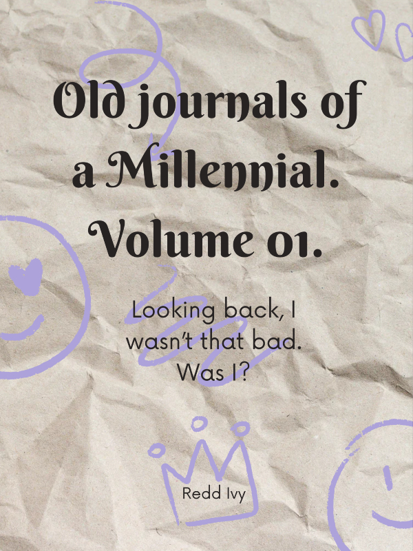 Old Journals of a Millennial.