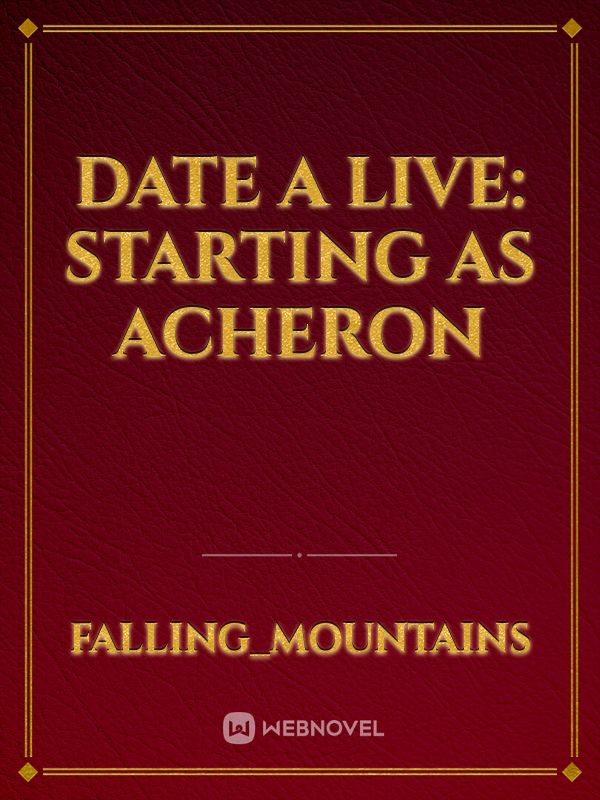 Date A Live: Starting as Acheron