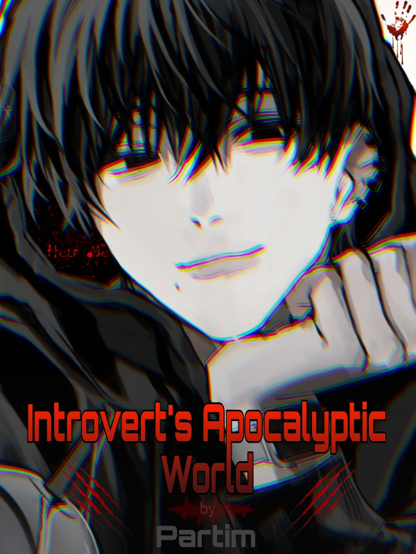 Introvert's Apocalyptic World