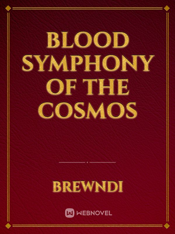 Blood Symphony Of The Cosmos