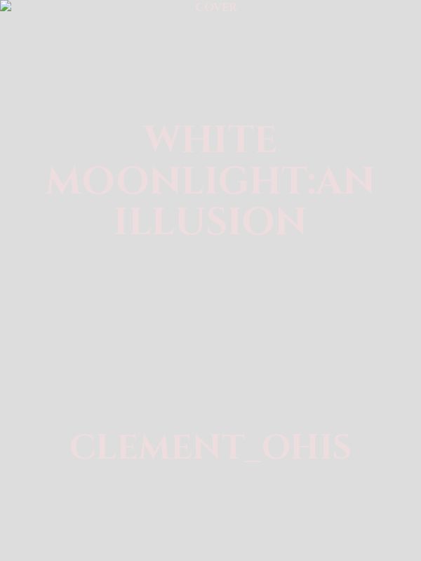 White Moonlight:an illusion