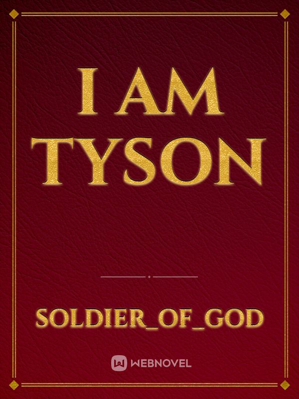 I am Tyson