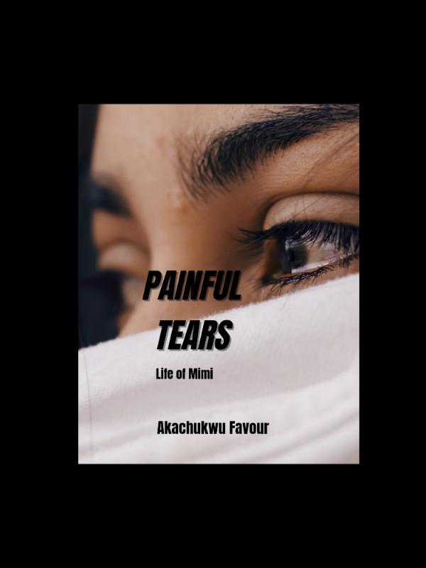 PAINFUL TEARS: LIFE OF MIMI.