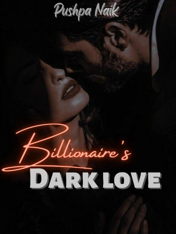 Billionaire's Dark Love