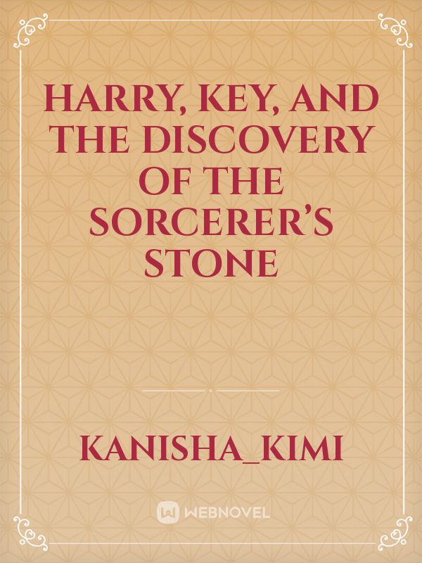 Harry, key, and the discovery of the sorcerer’s stone