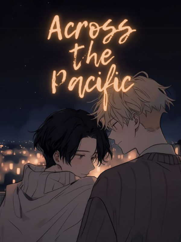 Across The Pacific- Original BL Story