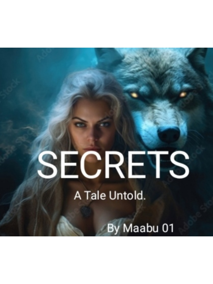 SECRETS: A Tale untold.