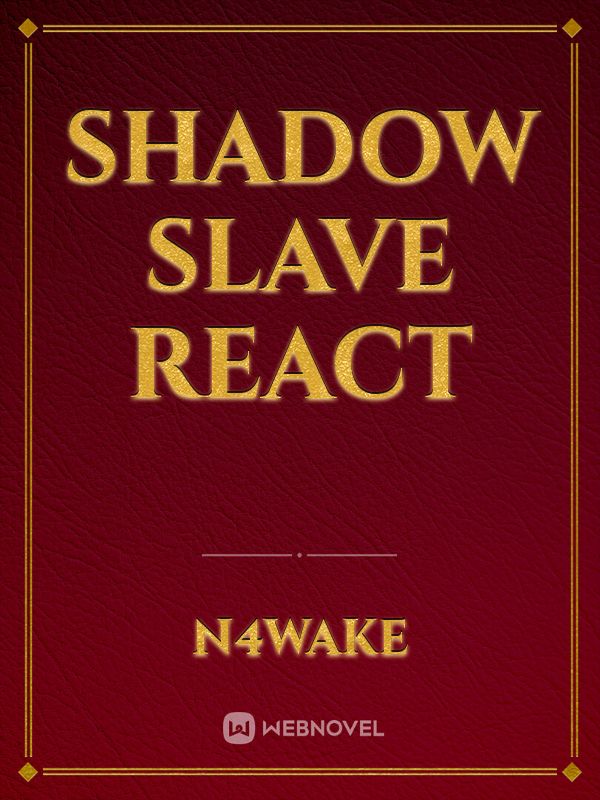 Shadow Slave React