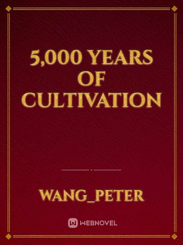 5,000 Years of Cultivation