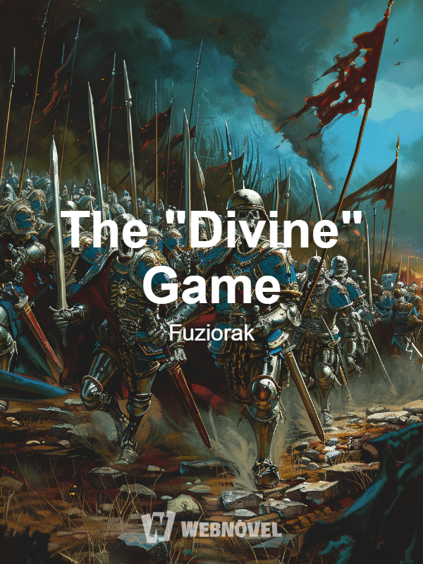 The "Divine" Game