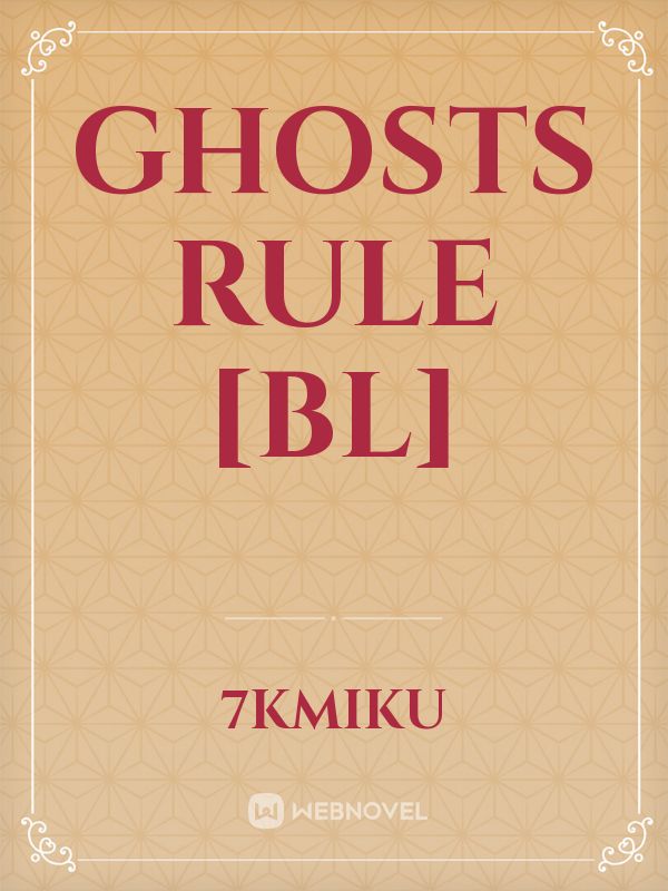 Ghosts Rule [BL]